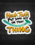 Hawk Tuah Sticker 2.5" die cut