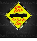 Move Bitch Sticker