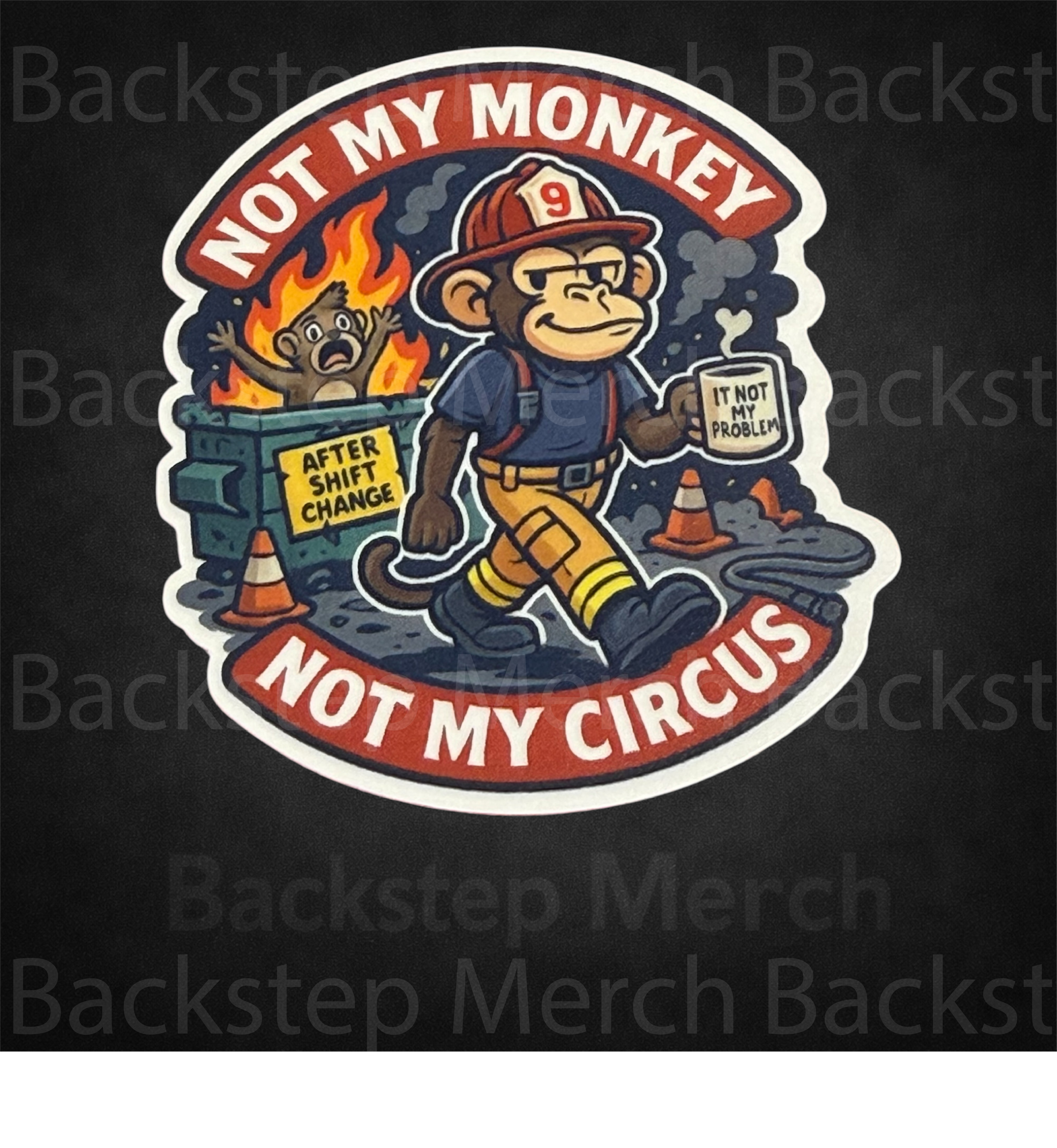 Not My Monkey, Not My Circus 2.5 inch sticker