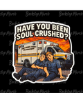 “Have You Been Soul Crushed?” Sticker (2.5”)