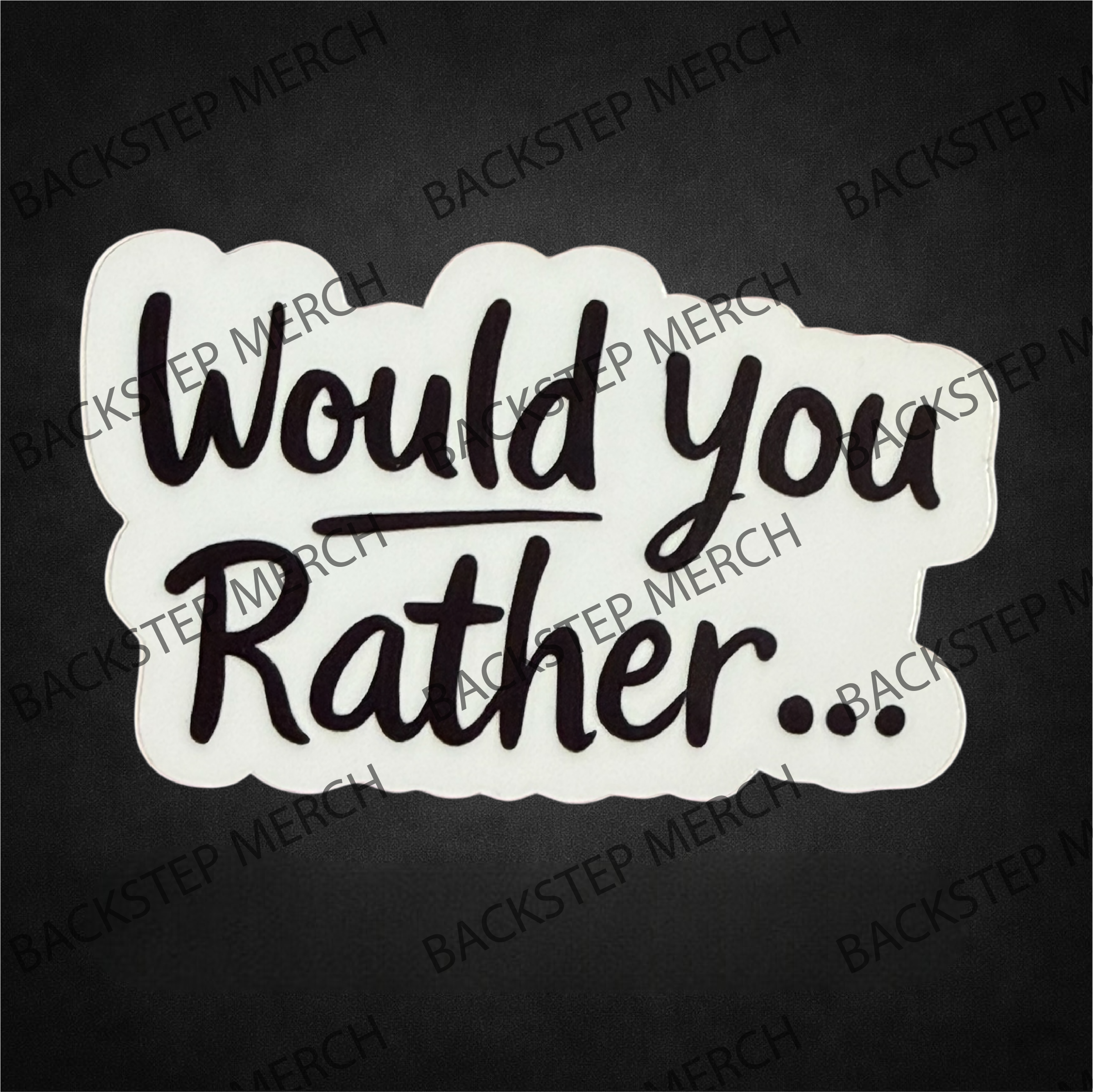 Would You Rather… 3" Sticker