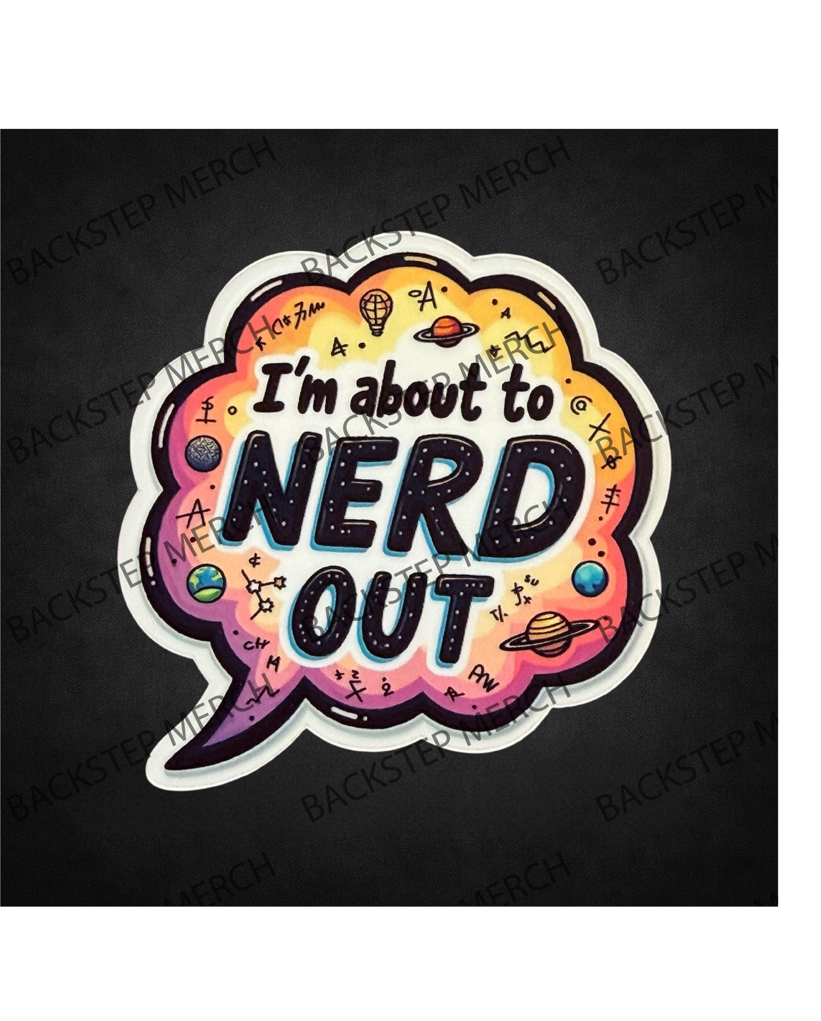 I’m About to Nerd Out 2.5" Sticker