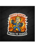Stand Clear – Press to Shock 2.5" Sticker